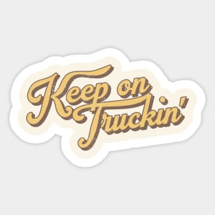 Keep On Truckin' Sticker